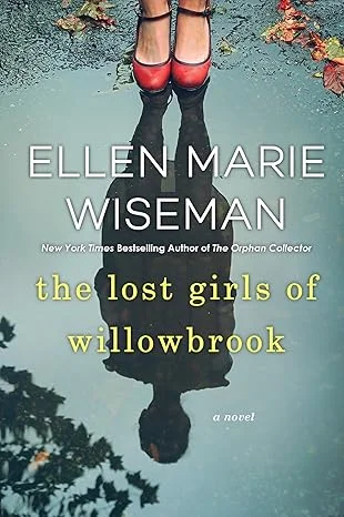 Cover of The Lost Girls of Willowbrook: A Heartbreaking Novel of Survival Based on True History