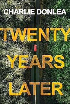 Cover of Twenty Years Later: A Riveting New Thriller