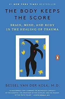 Cover of The Body Keeps the Score: Brain, Mind, and Body in the Healing of Trauma