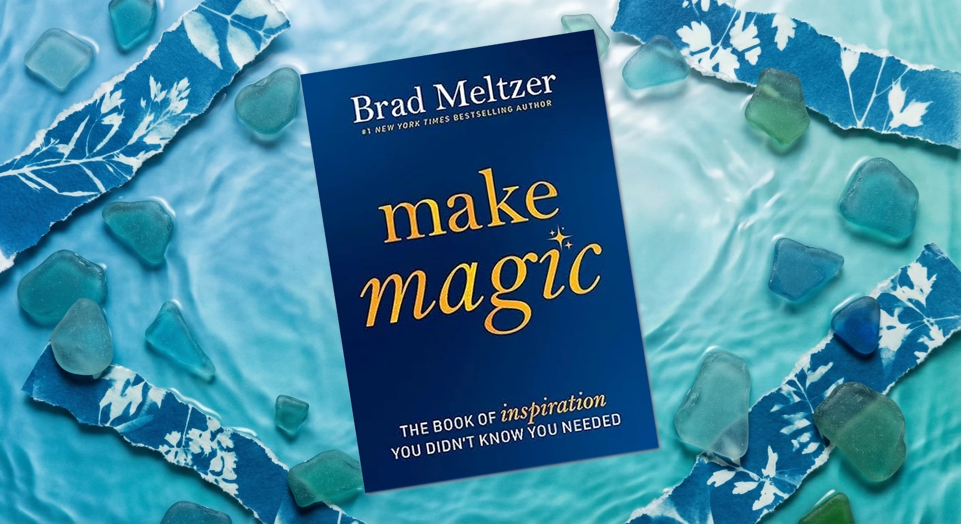 Cover of Make Magic: The Book of Inspiration You Didn't Know You Needed―A Little Self-Help Book of Hope for a Fulfilling Life and a Great Graduation Gift by Brad Meltzer