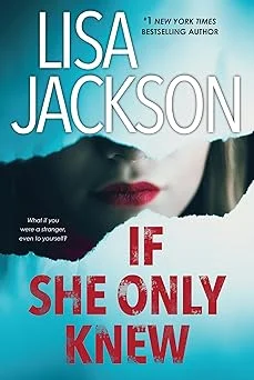 Cover of If She Only Knew: A Riveting Novel of Suspense (The Cahills)