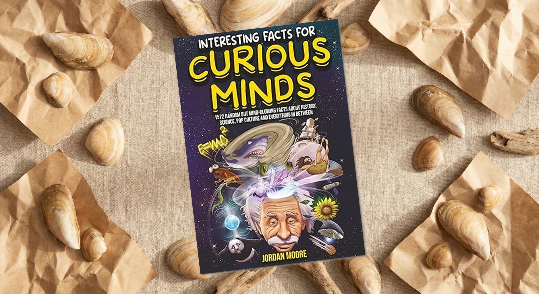 Cover of Interesting Facts For Curious Minds by Jordan Moore