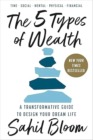 Cover of The 5 Types of Wealth: A Transformative Guide to Design Your Dream Life